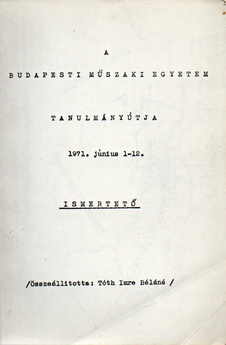 A Budapesti Műszaki Egyetem tanulmányútja 1971. június 1 - 12. Zsolna - Lemberg - Oskola Antikvárium