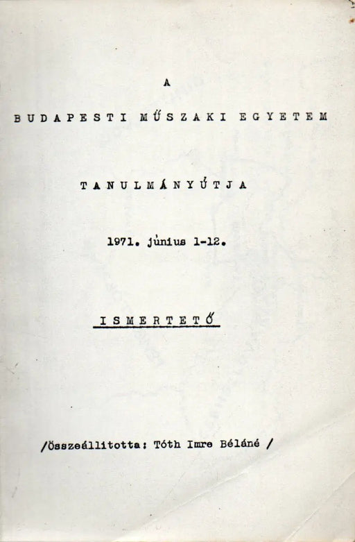 A Budapesti Műszaki Egyetem tanulmányútja 1971. június 1 - 12. Zsolna - Lemberg - Oskola Antikvárium
