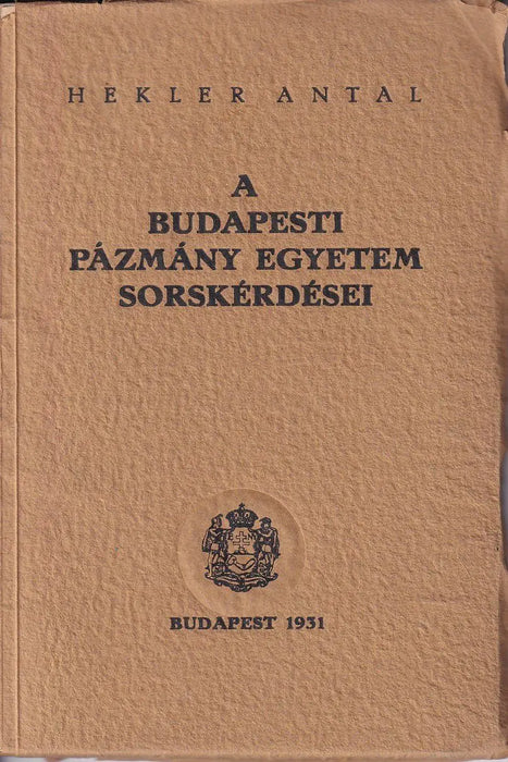 A Budapesti Pázmány Egyetem sorskérdései - Oskola Antikvárium