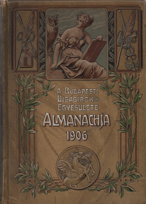 A Budapesti Ujságírók Egyesülete almanachja 1906 - Oskola Antikvárium