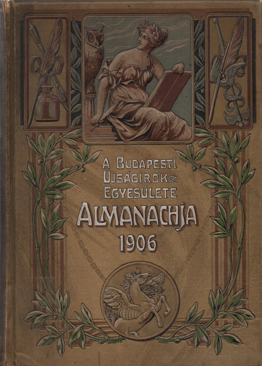A Budapesti Ujságírók Egyesülete almanachja 1906 - Oskola Antikvárium