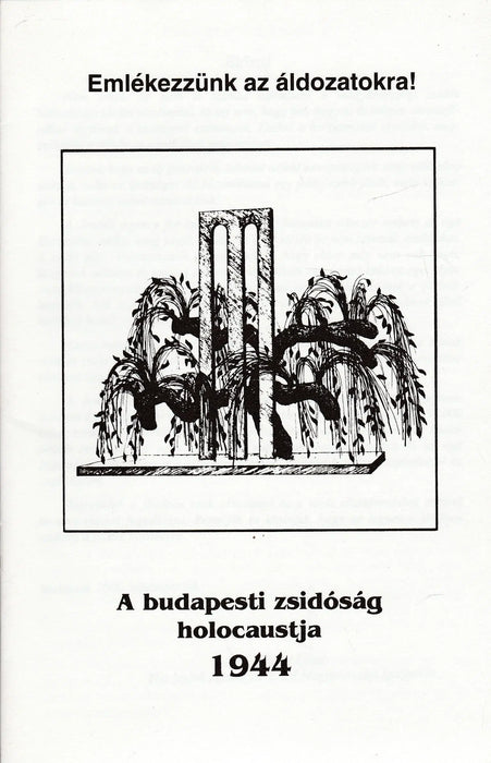 A budapesti zsidóság holocaustja 1944 - Oskola Antikvárium