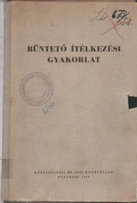 A büntető ítélkezési gyakorlat - Oskola Antikvárium