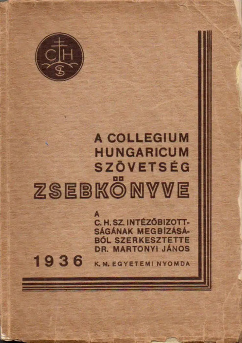 A Collegium Hungaricum Szövetség zsebkönyve 1936 - Oskola Antikvárium