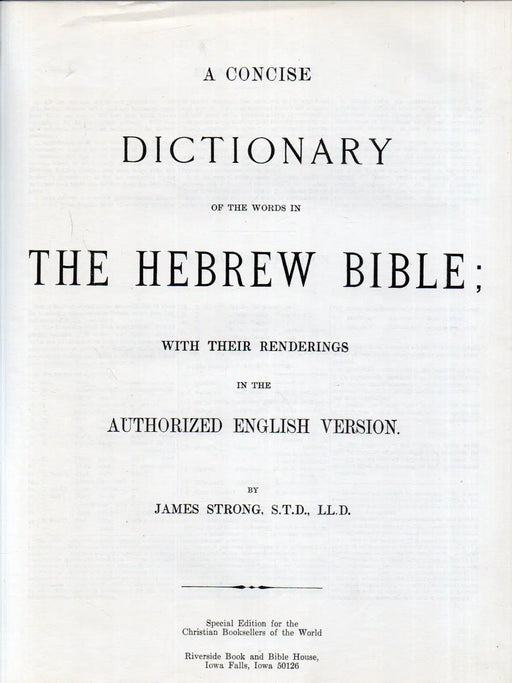 A Concise Dictionary of the Words in the Hebrew Bible - A Concise Dictionary of the Words in the Greek Testament - Oskola Antikvárium