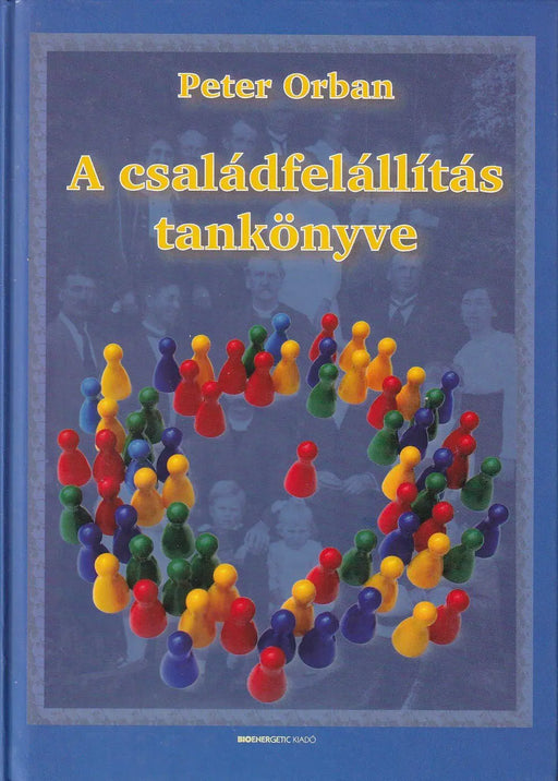 A családfelállítás tankönyve - Oskola Antikvárium
