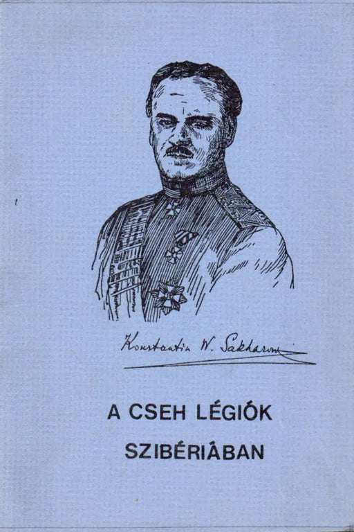A cseh légiók Szibériában - Oskola Antikvárium