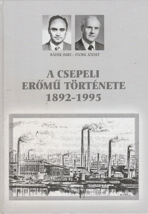 A Csepeli Erőmű története 1892 - 1995 - Oskola Antikvárium