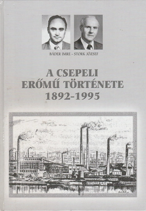 A Csepeli Erőmű története 1892 - 1995 - Oskola Antikvárium