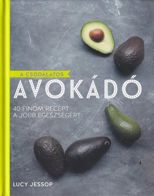 A csodálatos avokádó - Oskola Antikvárium