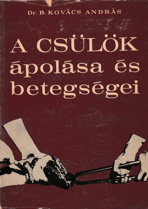 A csülök ápolása és betegségei - Oskola Antikvárium