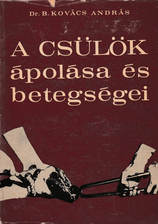 A csülök ápolása és betegségei - Oskola Antikvárium