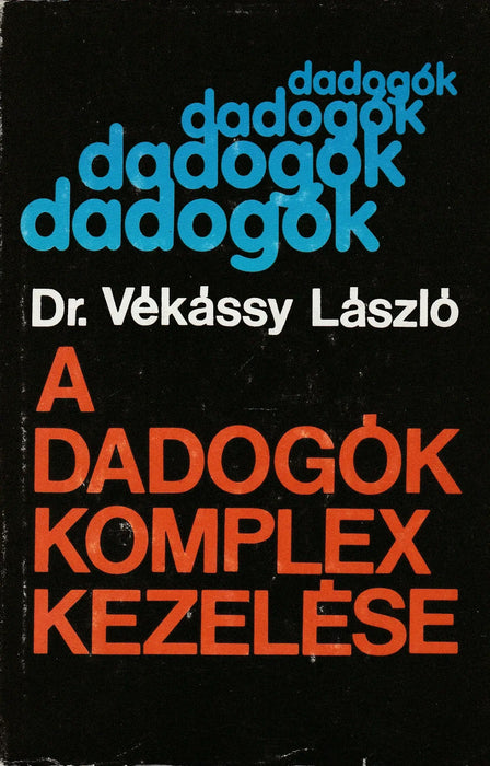 A dadogók komplex kezelése - Oskola Antikvárium