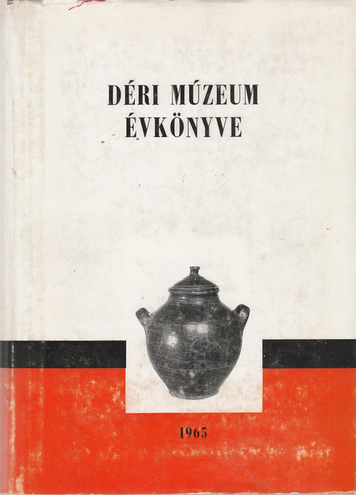 A Debreceni Déri Múzeum évkönyve 1965 - Oskola Antikvárium
