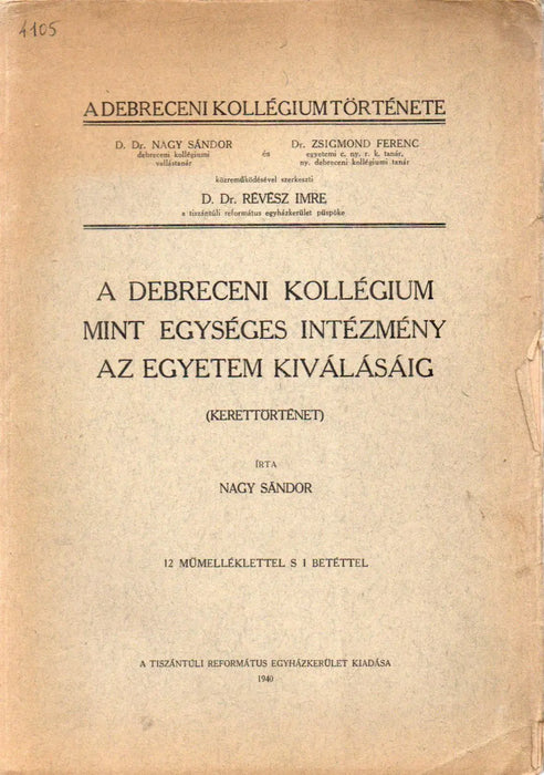 A Debreceni Kollégium mint egységes intézmény az egyetem kiválásáig - Oskola Antikvárium