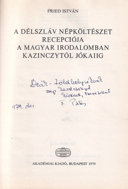 A délszláv népköltészet recepciója a magyar irodalomban Kazinczytól Jókaiig - Oskola Antikvárium