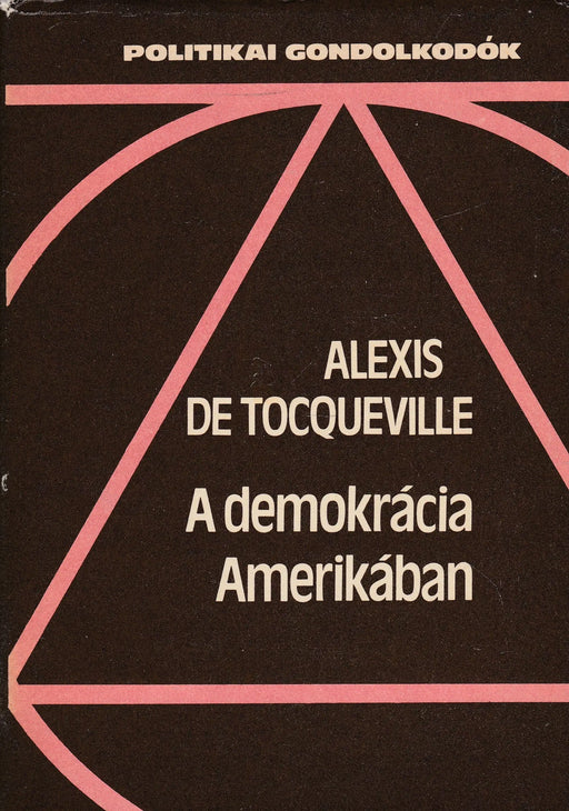A demokrácia Amerikában - Oskola Antikvárium