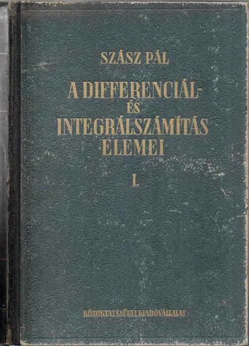 A differenciál - és integrálszámítás elemei I - II. - Oskola Antikvárium
