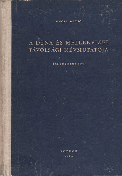 A Duna és mellékvizei távolsági névmutatója - Oskola Antikvárium