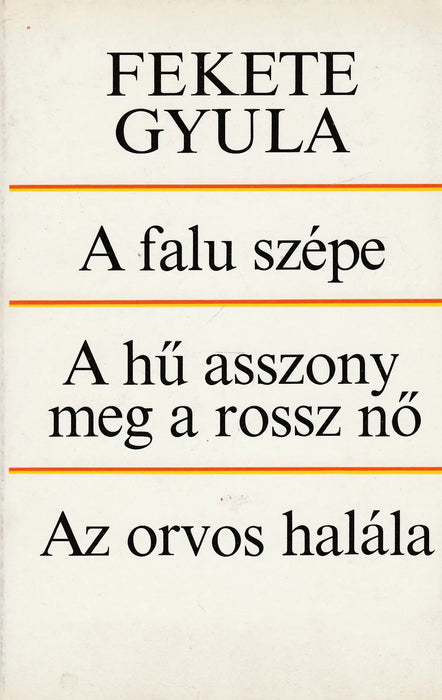 A falu szépe - A hű asszony meg a rossz nő - Az orvos halála - Oskola Antikvárium