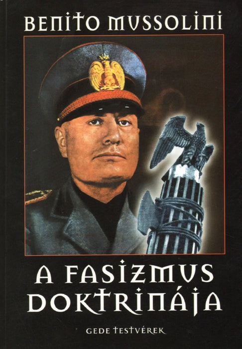 A fasizmus doktrinája és egyéb világnézeti munkája - Oskola Antikvárium