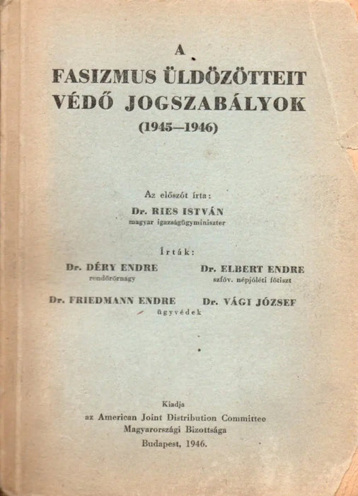 A fasizmus üldözötteit védő jogszabályok (1945 - 1946) - Oskola Antikvárium