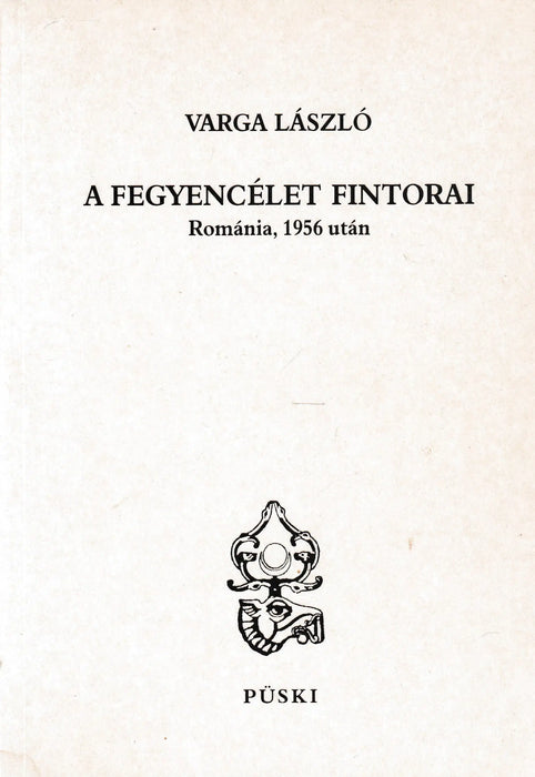 A fegyencélet fintorai - Oskola Antikvárium