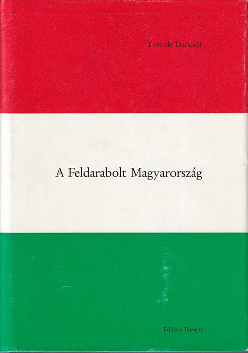 A feldarabolt Magyarország - Oskola Antikvárium