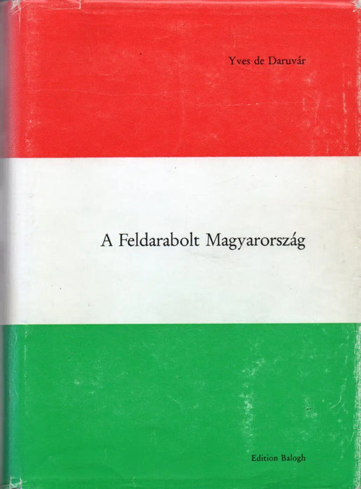 A feldarabolt Magyarország - Oskola Antikvárium