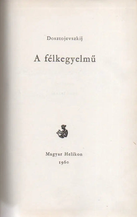 A félkegyelmű - Oskola Antikvárium