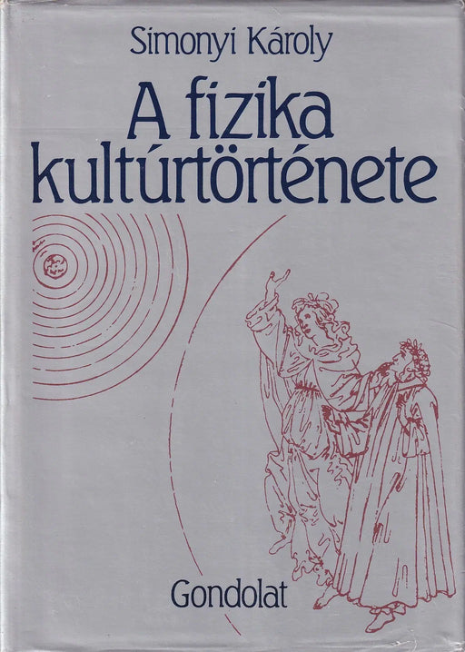 A fizika kultúrtörténete - Oskola Antikvárium