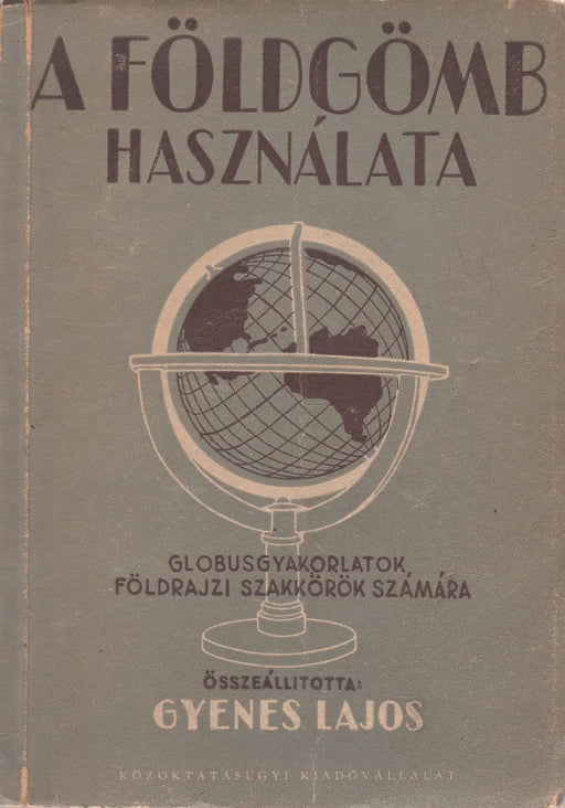 A földgömb használata - Oskola Antikvárium