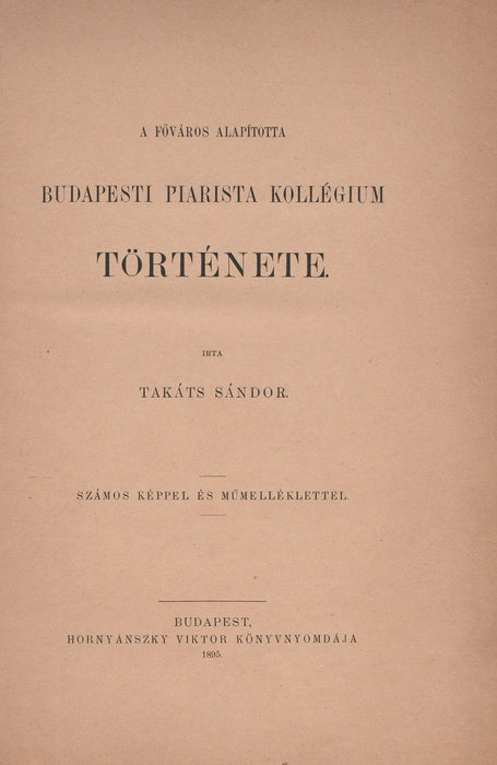 A főváros alapította Budapesti Piarista Kollégium története - Oskola Antikvárium