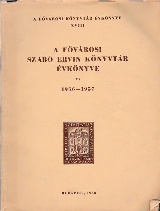 A Fővárosi Szabó Ervin Könyvtár évkönyve VI. 1956 - 1957 - Oskola Antikvárium