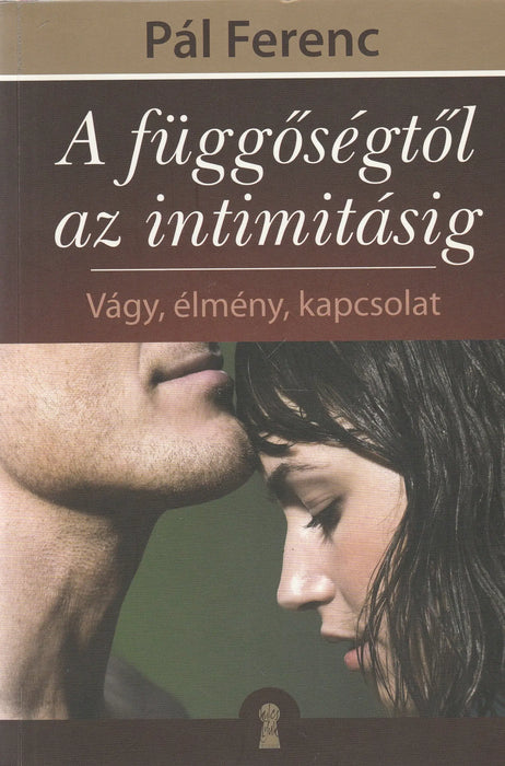 A függőségtől az intimitásig - Oskola Antikvárium