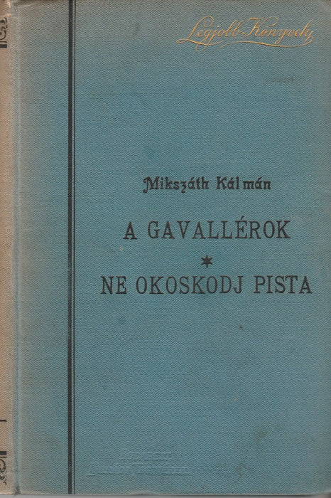 A gavallérok - Ne okoskodj Pista! - Oskola Antikvárium