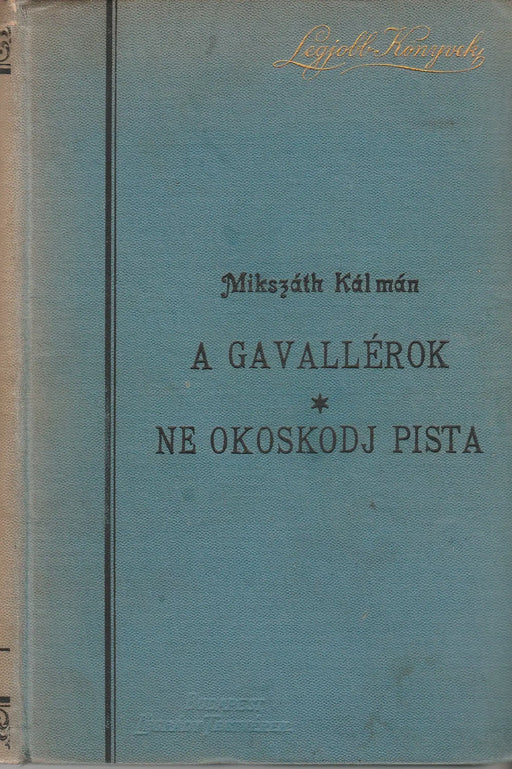 A gavallérok - Ne okoskodj Pista! - Oskola Antikvárium