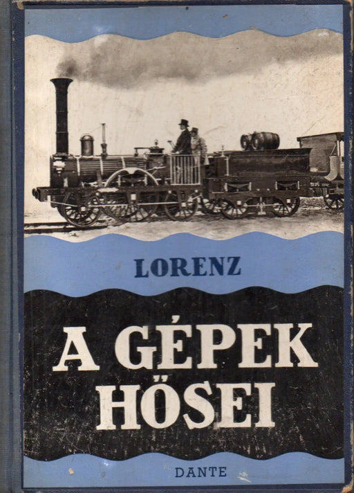 A gépek hősei - Oskola Antikvárium