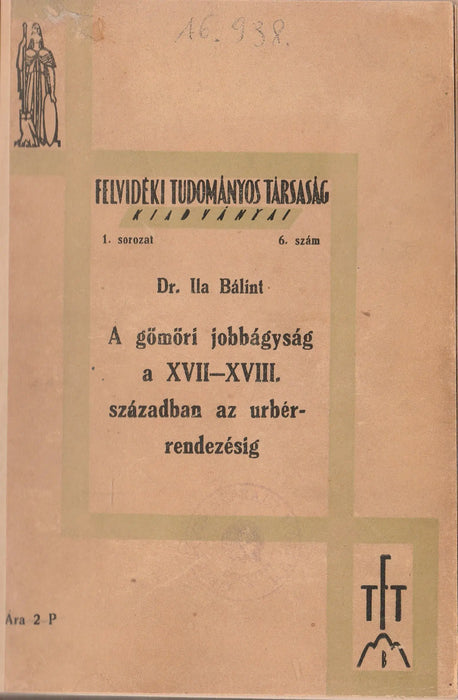 A gömöri jobbágyság a XVII - XVIII. században az urbérrendezésig - Oskola Antikvárium