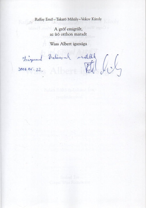 A gróf emigrált, az író otthon maradt - Wass Albert igazsága - Oskola Antikvárium