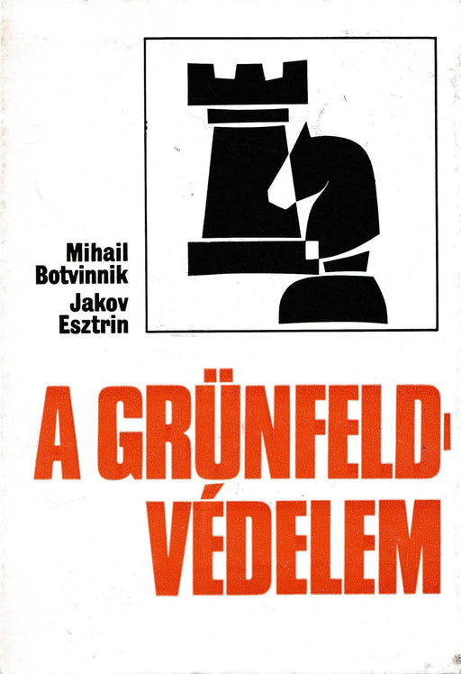 A Grünfeld - védelem - Oskola Antikvárium