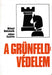 A Grünfeld - védelem - Oskola Antikvárium