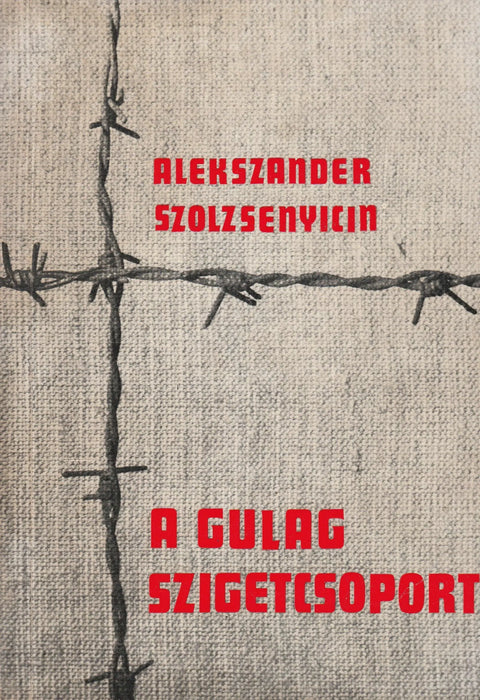 A Gulag szigetcsoport I. - Oskola Antikvárium