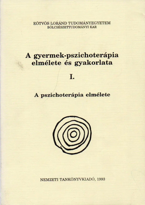 A gyermek - pszichoterápia elmélete és gyakorlata I. - Oskola Antikvárium