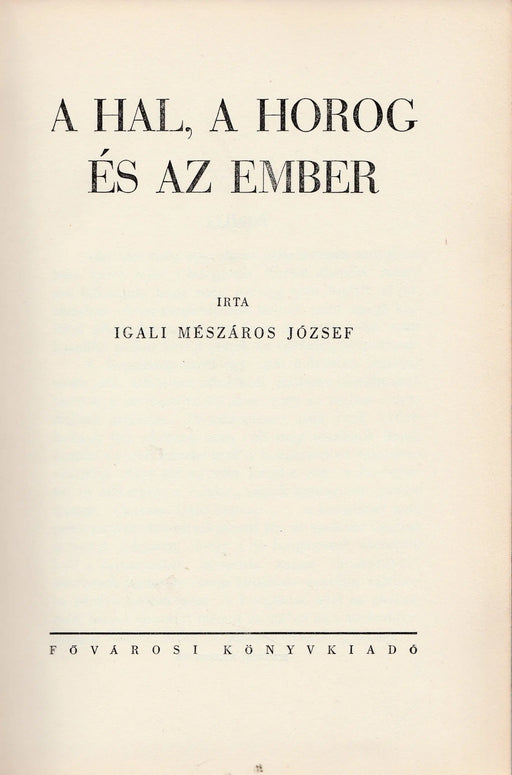 A hal, a horog és az ember - Oskola Antikvárium
