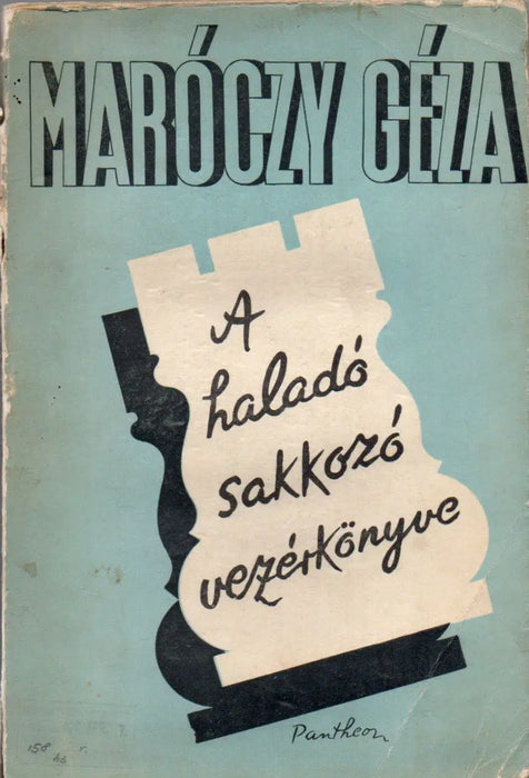 A haladó sakkozó vezérkönyve - Oskola Antikvárium