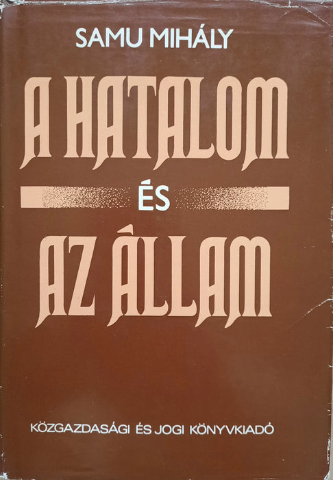 A hatalom és az állam - Oskola Antikvárium