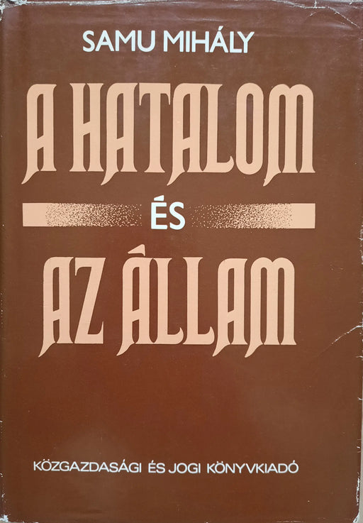 A hatalom és az állam - Oskola Antikvárium