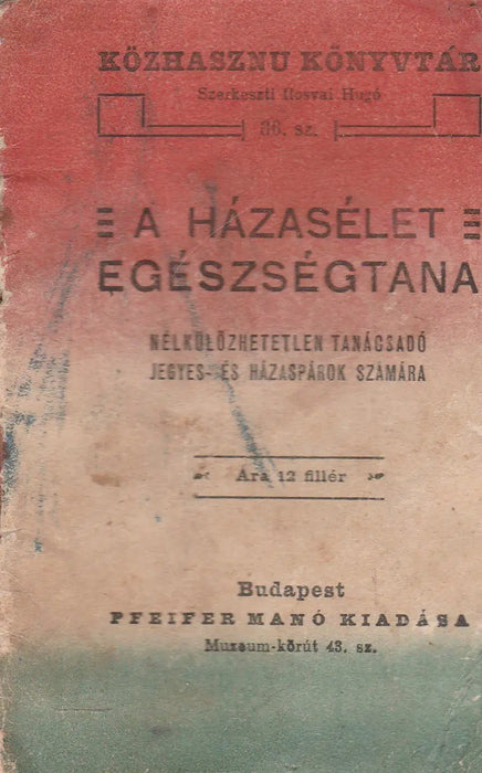 A házasélet egészségtana - Oskola Antikvárium