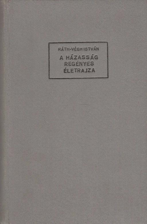A házasság regényes életrajza - Oskola Antikvárium